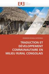 TRADUCTION ET DÉVELOPPEMENT COMMUNAUTAIRE EN MILIEU RURAL CONGOLAIS