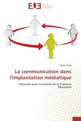 La communication dans l'implantation médiatique