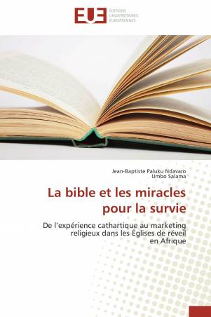 La bible et les miracles pour la survie