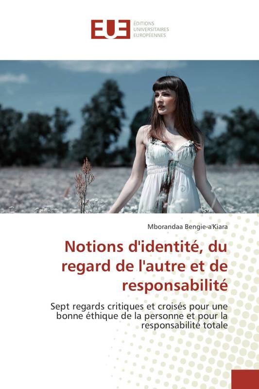 Notions d'identité, du regard de l'autre et de responsabilité