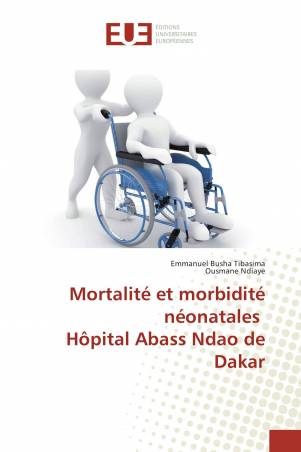 Mortalité et morbidité néonatales Hôpital Abass Ndao de Dakar