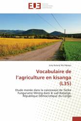 Vocabulaire de l’agriculture en kisanga (L35)