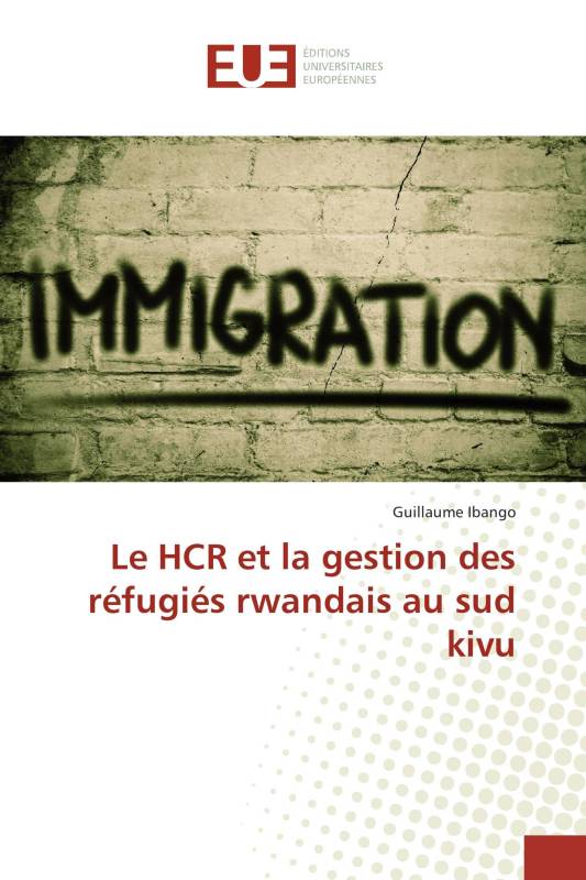 Le HCR et la gestion des réfugiés rwandais au sud kivu