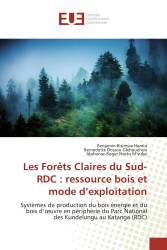 Les Forêts Claires du Sud-RDC : ressource bois et mode d’exploitation