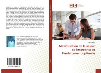 Maximisation de la valeur de l'entreprise et l'endettement optimale