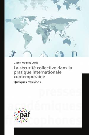 La sécurité collective dans la pratique internationale contemporaine