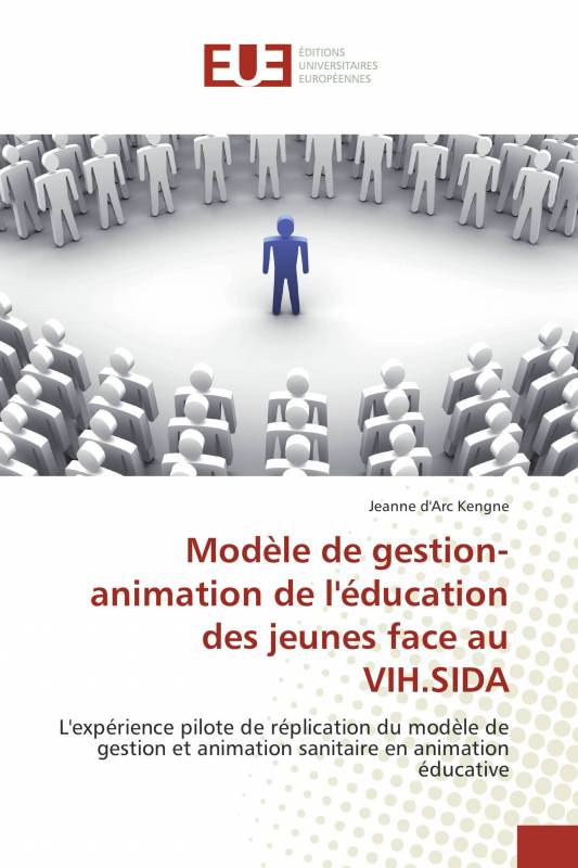 Modèle de gestion-animation de l'éducation des jeunes face au VIH.SIDA