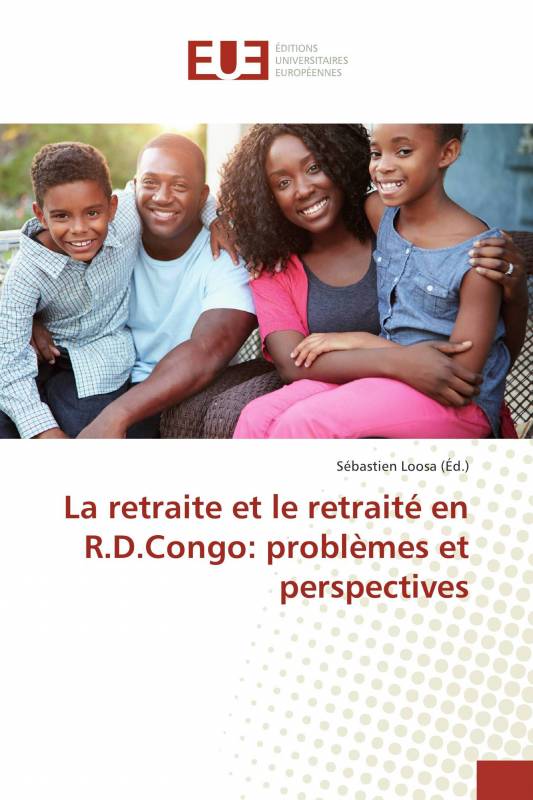 La retraite et le retraité en R.D.Congo: problèmes et perspectives