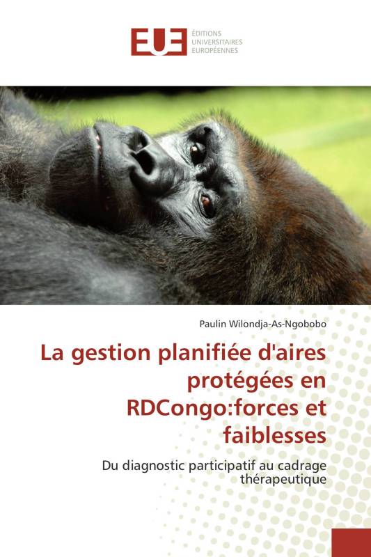 La gestion planifiée d'aires protégées en RDCongo:forces et faiblesses