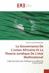 La Gouvernance De L’union Africaine Et La Theorie Juridique De L’etat Multinational