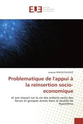 Problematique de l'appui à la reinsertion socio-economique