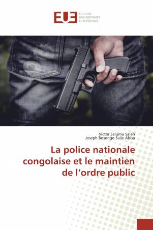 La police nationale congolaise et le maintien de l’ordre public