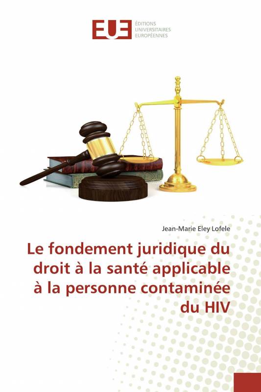 Le fondement juridique du droit à la santé applicable à la personne contaminée du HIV