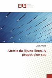 Atrésie du jéjuno-iléon. A propos d'un cas