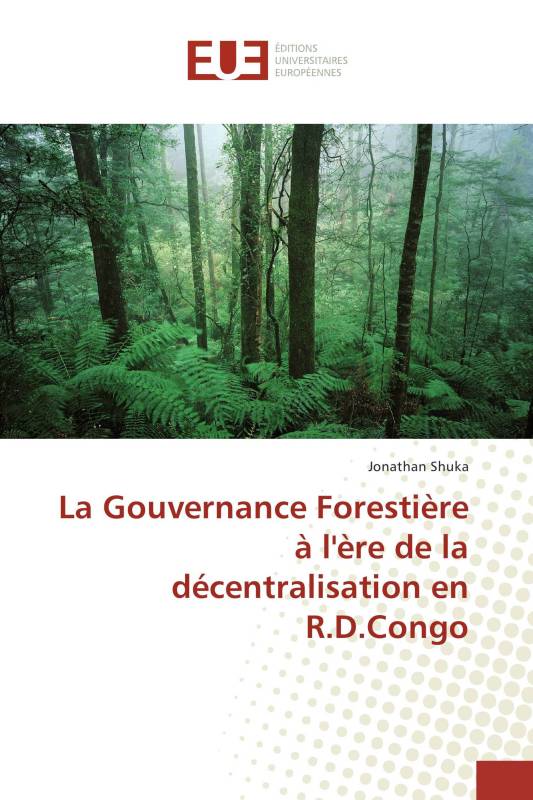 La Gouvernance Forestière à l'ère de la décentralisation en R.D.Congo