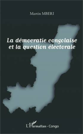 La démocratie congolaise et la question électorale