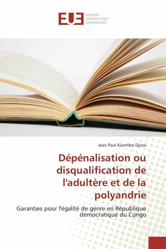 Dépénalisation ou disqualification de l'adultère et de la polyandrie