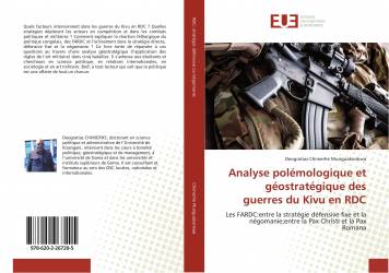 Analyse polémologique et géostratégique des guerres du Kivu en RDC