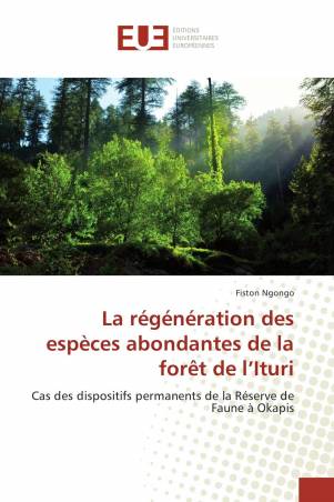 La régénération des espèces abondantes de la forêt de l’Ituri
