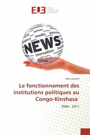 Le fonctionnement des institutions politiques au Congo-Kinshasa