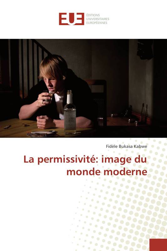 La permissivité: image du monde moderne