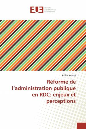 Réforme de l’administration publique en RDC: enjeux et perceptions