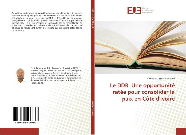 Le DDR: Une opportunité ratée pour consolider la paix en Côte d'Ivoire