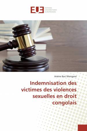 Indemnisation des victimes des violences sexuelles en droit congolais