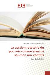 La gestion rotatoire du pouvoir comme essai de solution aux conflits