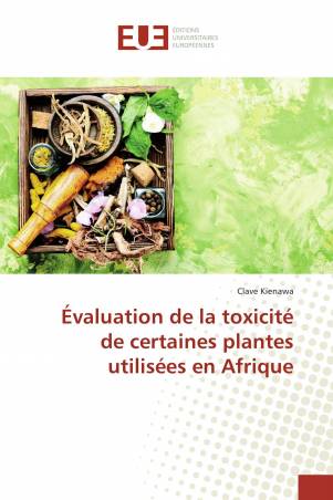Évaluation de la toxicité de certaines plantes utilisées en Afrique