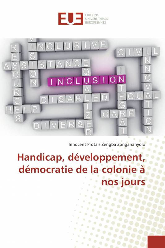 Handicap, développement, démocratie de la colonie à nos jours