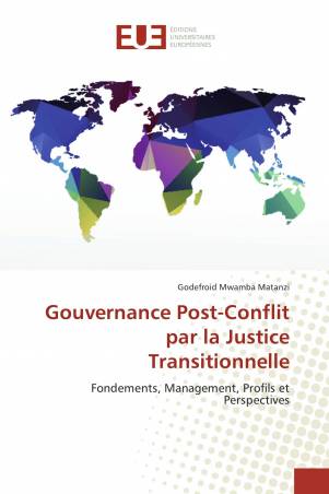 Gouvernance Post-Conflit par la Justice Transitionnelle