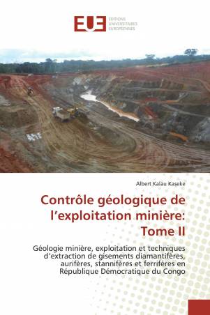 Contrôle géologique de l’exploitation minière: Tome II