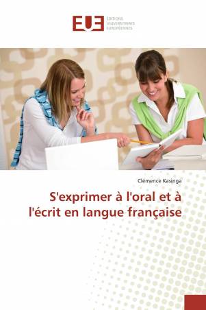 S&#039;exprimer à l&#039;oral et à l&#039;écrit en langue française