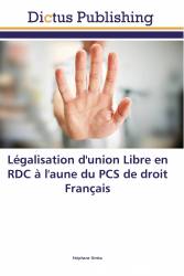 Légalisation d'union Libre en RDC à l'aune du PCS de droit Français