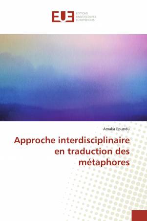 Approche interdisciplinaire en traduction des métaphores