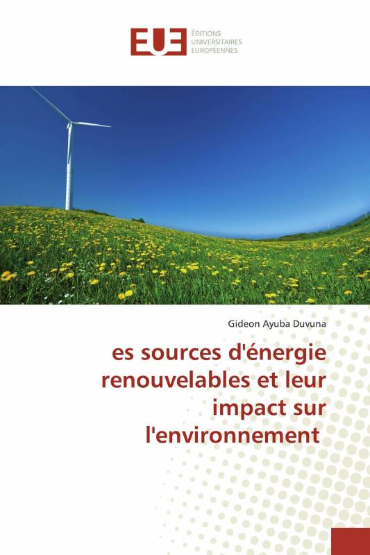 es sources d'énergie renouvelables et leur impact sur l'environnement