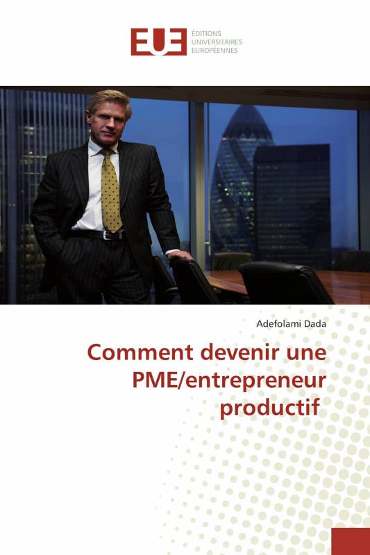Comment devenir une PME/entrepreneur productif