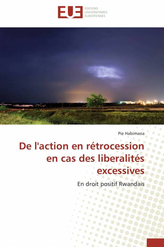 De l'action en rétrocession en cas des liberalités excessives