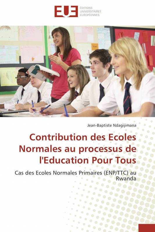 Contribution des Ecoles Normales au processus de l'Education Pour Tous