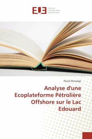 Analyse d'une Ecoplateforme Pétrolière Offshore sur le Lac Edouard