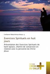 Exercices Spirituels en huit jours