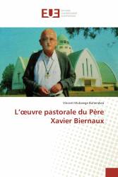 L’œuvre pastorale du Père Xavier Biernaux