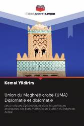 Union du Maghreb arabe (UMA) Diplomatie et diplomatie
