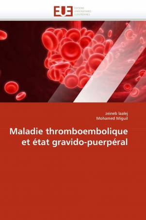 Maladie thromboembolique et état gravido-puerpéral