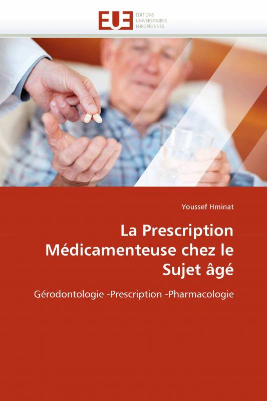 La Prescription Médicamenteuse chez le Sujet âgé