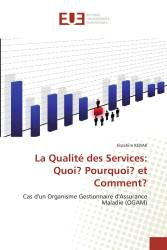 La Qualité des Services: Quoi? Pourquoi? et Comment?