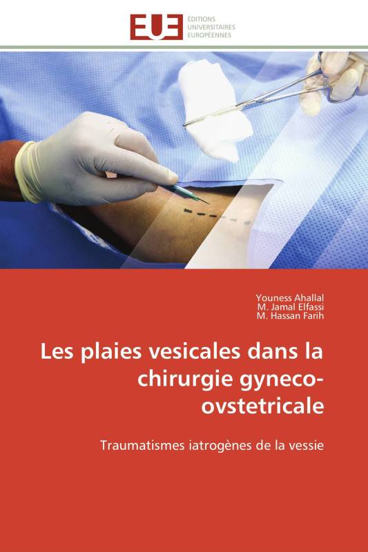 Les plaies vesicales dans la chirurgie gyneco-ovstetricale