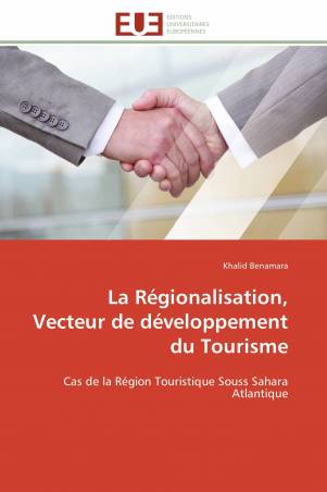 La Régionalisation, Vecteur de développement du Tourisme
