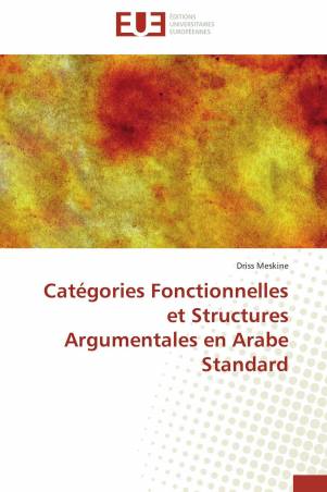 Catégories Fonctionnelles et Structures Argumentales en Arabe Standard